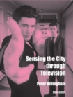 Image for Sensing the city through television: urban identification within fictional drama