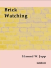Image for Brick Watching.