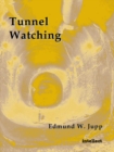 Image for Tunnel Watching.