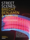 Image for Street scenes: Brecht, Benjamin and Berlin
