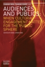 Image for Audiences and publics: when cultural engagement matters for the public sphere : v. 2
