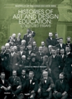 Image for Histories of art and design education: collected essays