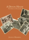 Image for A Devon house: the story of Poltimore