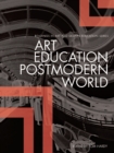Image for Art education in a postmodern world: collected essays