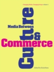 Image for Media between culture and commerce