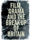Image for Film, drama and the break-up of Britain