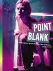 Image for Point Blank: Nothing to declare, Operation wonderland, Roses and morphine performance texts and critical essays