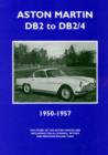 Image for Aston Martin DB2 to DB2/4, 1950-1957  : the story of the Aston Martin DB2 including the Allemano&#39;s, Spyder and Bertone-bodied cars