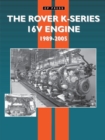 Image for The Rover K-series 16V engine 1989-2005  : K16 - 1.1L, 1.4L, 1.6L, 1.8L, 1.8L VVC