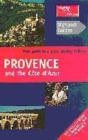 Image for Provence  : the best of Provence and the Cãote d&#39;Azur from landscapes that inspired Van Gogh and Câezanne to the glitzy resorts of the Mediterranean and the magnificent remains of Arles, Nãimes and O