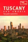 Image for Tuscany and Umbria  : the best of Tuscany and Umbria, including the artistic heritage of Florence, Siena, Perugia and Assisi, the hill-towns and landscapes of the Italian heartland and the beaches an