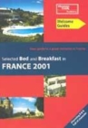 Image for Selected bed and breakfast in France 2001  : your guide to a great welcome in France