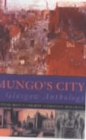 Image for Mungo&#39;s city  : a Glasgow anthology
