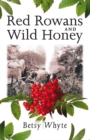 Image for Red rowans and wild honey