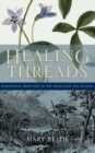 Image for Healing threads  : traditional medicines of the Highlands and Islands