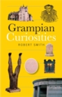 Image for Grampian curiosities