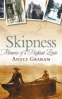 Image for Skipness  : memories of a Highland estate