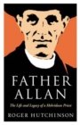 Image for Father Allan  : the life and legacy of a Hebridean priest