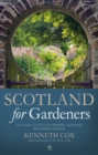 Image for Scotland for gardeners  : the guide to Scottish gardens, nurseries and garden centres