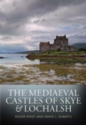 Image for The Mediaeval Castles of Skye and Lochalsh
