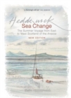 Image for Sea change  : the summer voyage from east to west Scotland of the Anassa