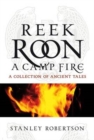 Image for Reek roon a camp fire  : a collection of ancient tales