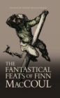Image for The fantastical feats of Finn MacCoul