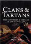 Image for Clans and tartans  : the histories and tartans of over 120 clans