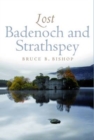 Image for Lost Badenoch and Strathspey