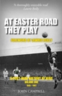 Image for At Easter Road they play  : a history of Hibs