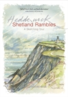Image for Shetland rambles  : a sketching tour retracing the footsteps of Victorian artist John T. Reid