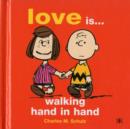 Image for Love is - walking hand in hand