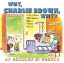 Image for Why, Charlie Brown, Why?