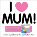 Image for I love Mum!  : an Odd Squad book for the world&#39;s best mum!