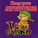 Image for Keep Your Attitude, I Have My Own