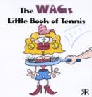 Image for The WAGs little book of tennis