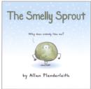 Image for The smelly sprout