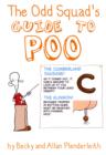 Image for The Odd Squad&#39;s Guide to Poo