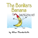 Image for The bonkers banana