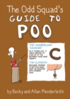 Image for The odd squad&#39;s guide to poo