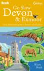 Image for Slow Devon &amp; Exmoor  : local, characterful guides to Britain&#39;s special places