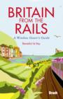 Image for Britain from the rails  : a window gazer&#39;s guide