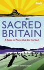 Image for Sacred Britain  : a guide to places that stir the soul