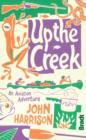 Image for Up the creek  : an Amazon adventure