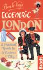 Image for Ben le Vay&#39;s eccentric London  : a practical guide to a curious city