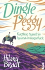Image for Dingle Peggy: further travels in Ireland on horseback