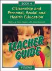 Image for Citizenship and Personal, Social and Health Education : Bk. 4 : Teacher Book