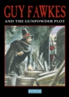 Image for Guy Fawkes &amp; The Gunpowder Plot