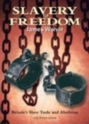 Image for Slavery to Freedom : Britain&#39;s Slave Trade and Abolition