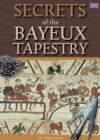 Image for Secrets of the Bayeux tapestry